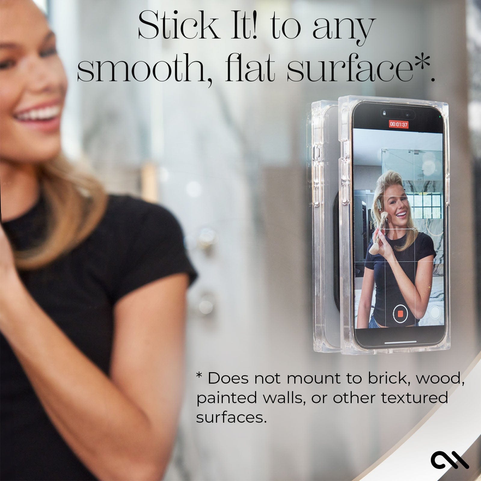 STICK IT TO ANY SMOOTH FLAT SURFACE. DOES NOT MOUNT TO BRICK, WOOD, PAINTED WALLS, OR OTHER TEXTURED SURFACES