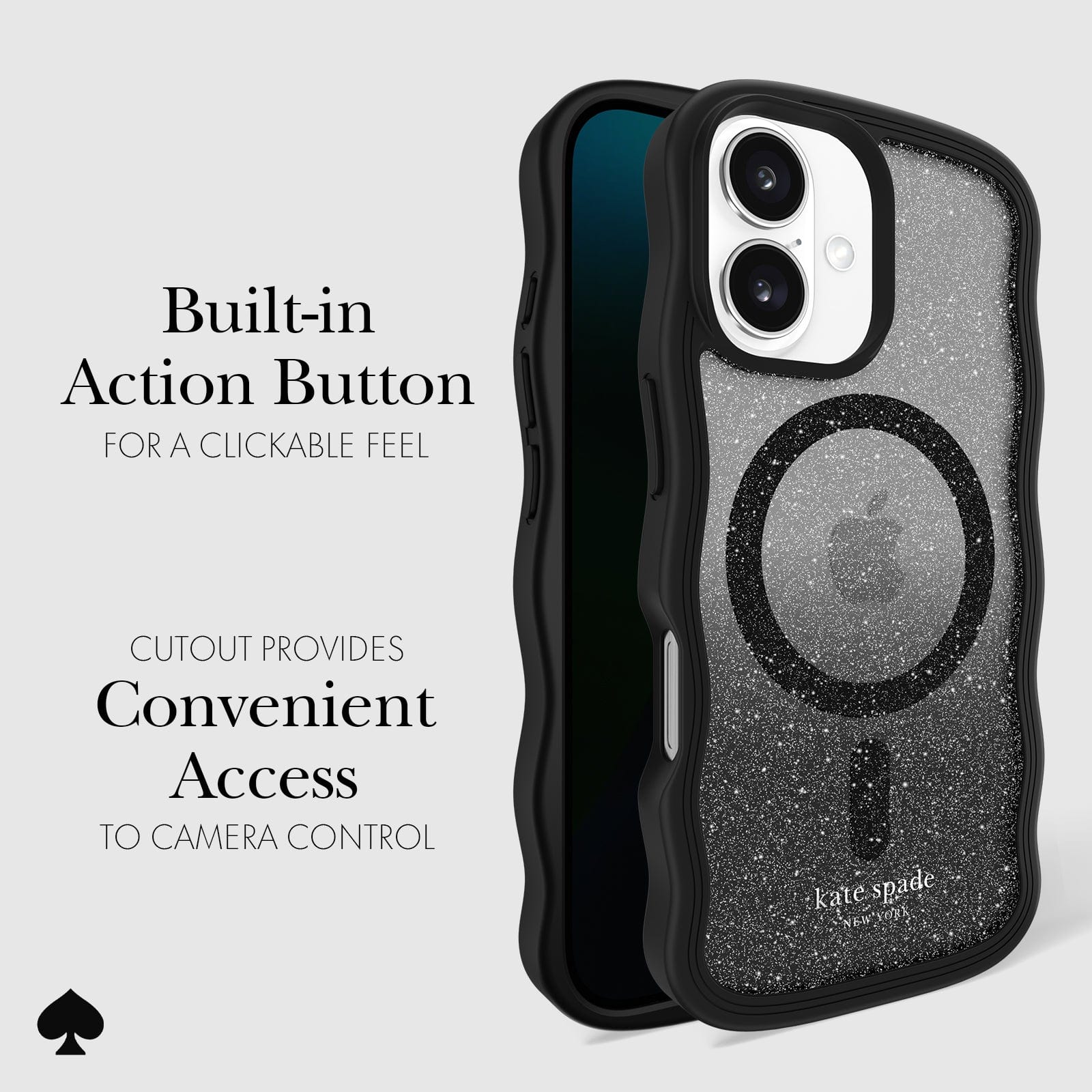 CLICKABLE BUILT-IN ACTION BUTTON. CUTOUT PROVIDES CONVENIENT ACCESS TO CAMERA CONTROL